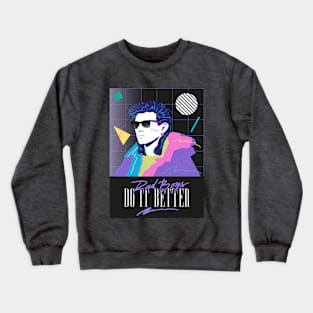 RAD BOYS DO IT BETTER 80S RETRO STYLE Crewneck Sweatshirt